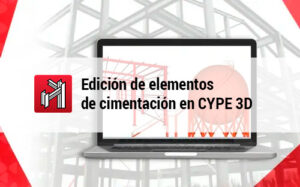 Edicion de elementos de cimentacion en CYPE 3D