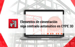 Viga centrado automatico en CYPE 3D